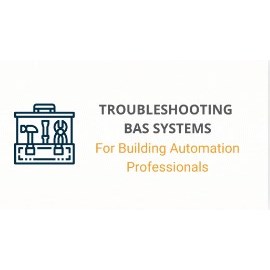 Troubleshooting BAS Systems